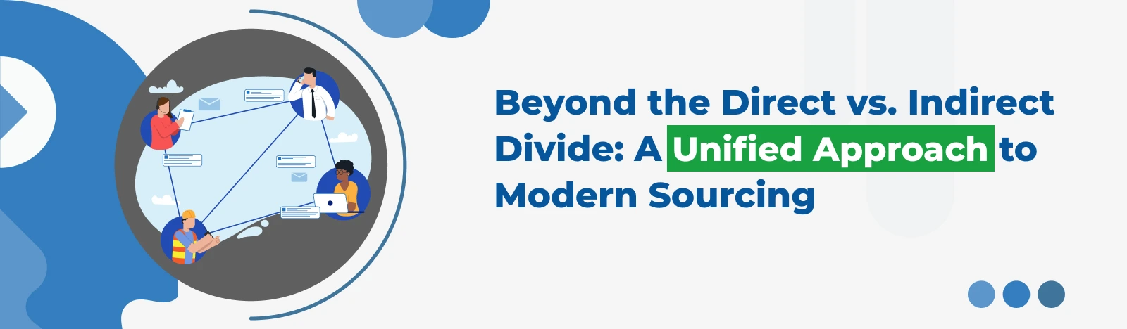 Beyond the Direct vs. Indirect Divide: A Unified Approach to Modern Sourcing